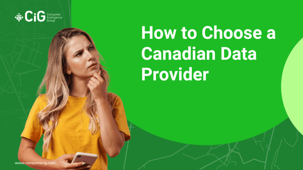 A woman holding a smartphone looks thoughtful beside the text “How to Choose a Canadian Data Provider” on a green background.