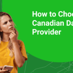 A woman holding a smartphone looks thoughtful beside the text “How to Choose a Canadian Data Provider” on a green background.